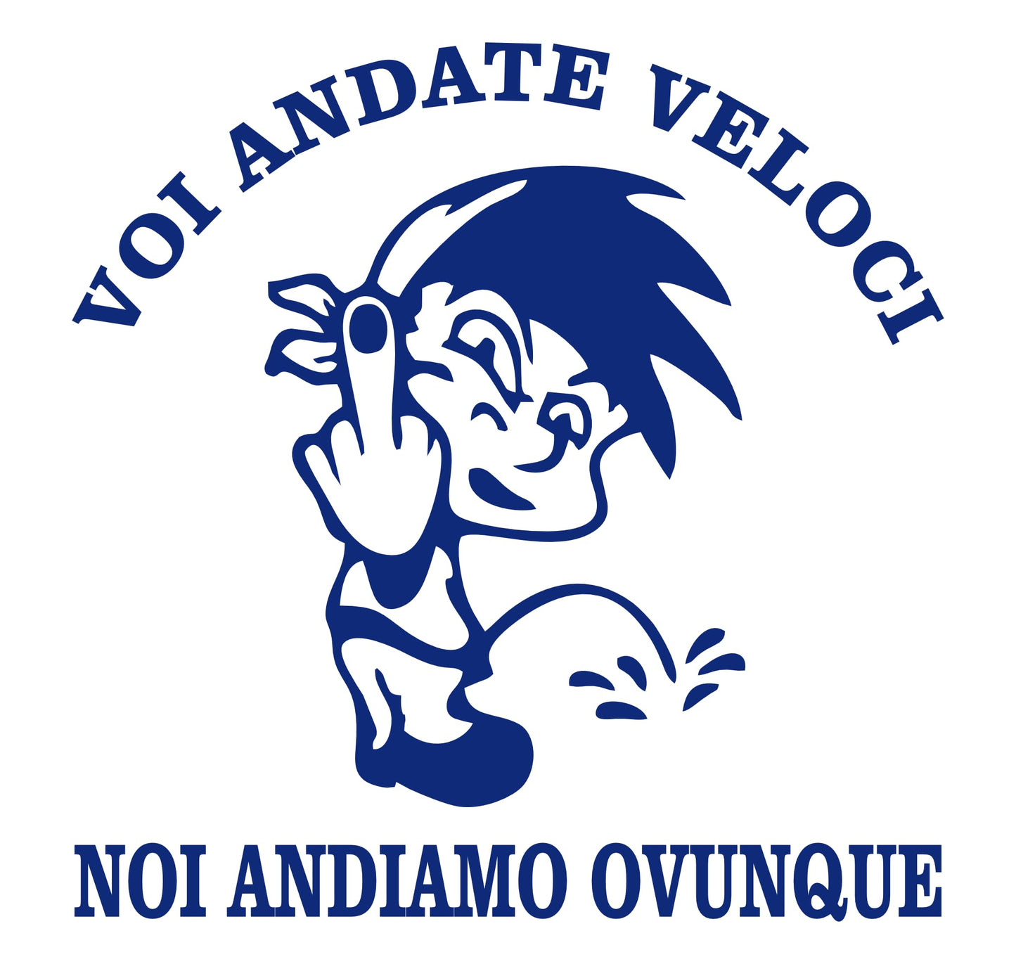 Voi Andate Veloci, Noi Andiamo Ovunque” – Sticker Auto 4x4, Moto, Casco – Decalcomania Vinile Impermeabile 0405