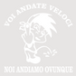 DualColorStampe® Adesivo sticker frase voi andate veloci noi andiamo ovunque per auto 4x4 moto casco decalcomania cod.0405